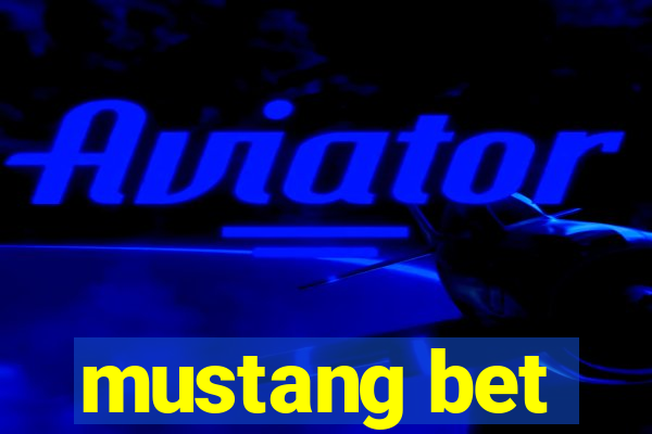 mustang bet